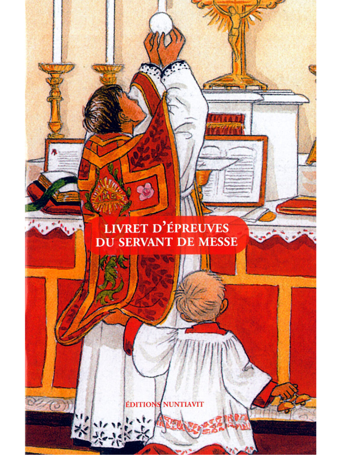 Livret D'épreuve Du Servant De Messe - Librairie De La FSSP