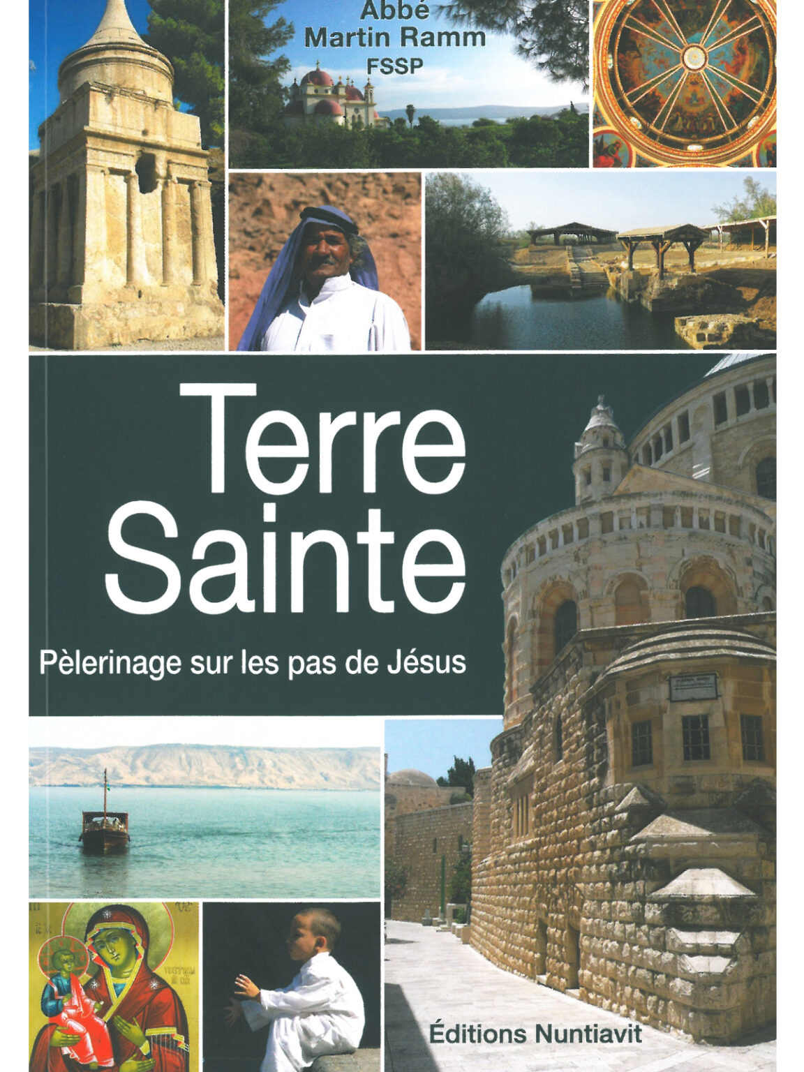Terre Sainte Pèlerinage sur les pas de Jésus Librairie de la FSSP