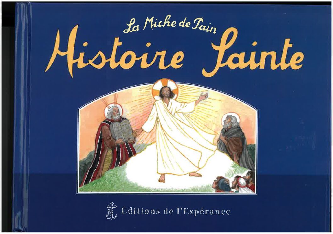 La Miche de Pain - L'histoire sainte